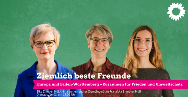 Veranstaltung: Ziemlich beste Freunde: Europa und Baden-Württemberg – Zusammen für Frieden und Umweltschutz